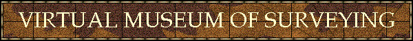 VIRTUAL MUSEUM OF SURVEYING